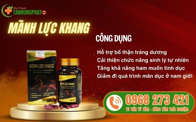 Công dụng viên uống mãnh lực khang