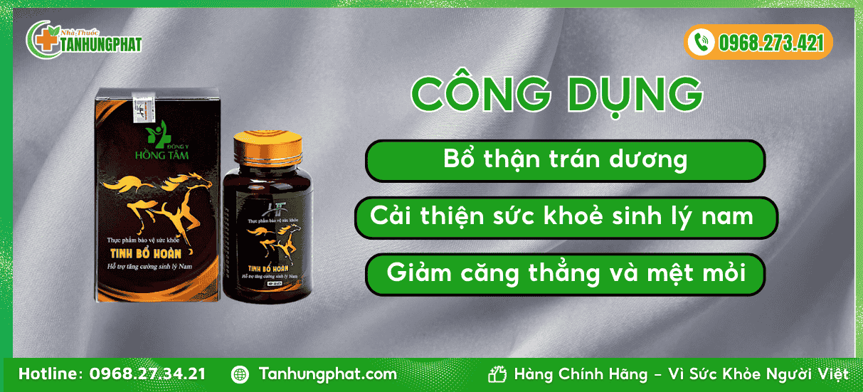 Công dụng sản phẩm tinh bổ hoàn Hồng Tâm