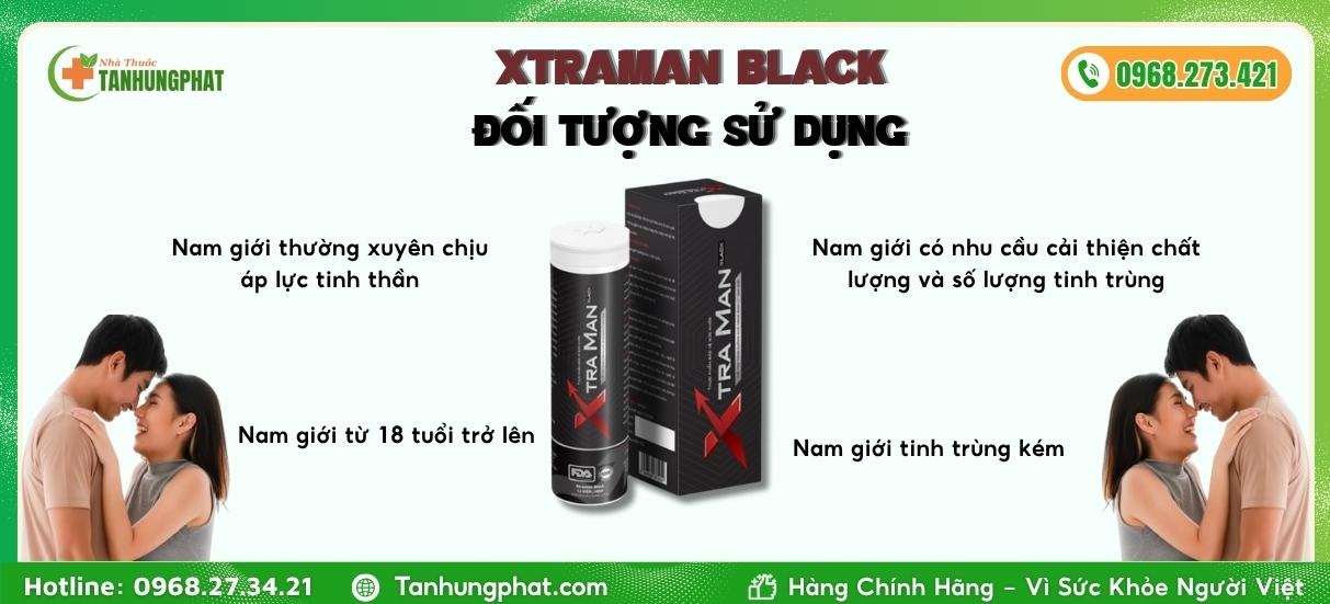 Những đối tượng sử dụng viên sủi tăng cường sinh lý Xtraman Black