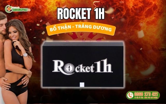 Rocket 1H - Bổ Thận, Tráng Dương