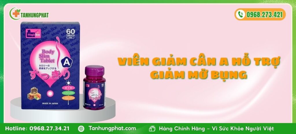 Viên Giảm Cân A Hỗ Trợ Kiểm Soát Cân Nặng