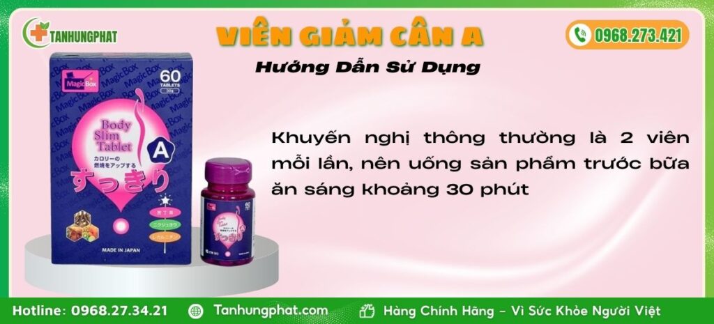 Hướng Dẫn Sử Dụng Viên Giảm Cân A
