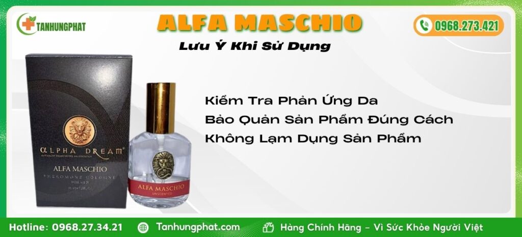 Lưu Ý Khi Sử Dụng Alfa Maschio