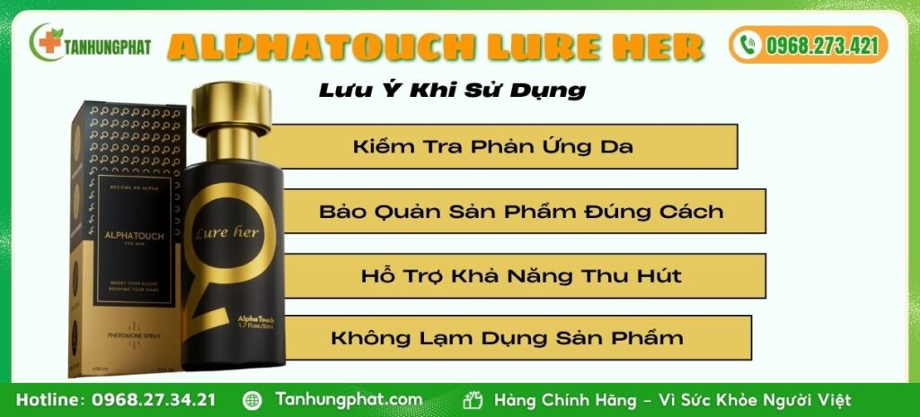 Lưu Ý Khi Sử Dụng AlphaTouch Lure Her