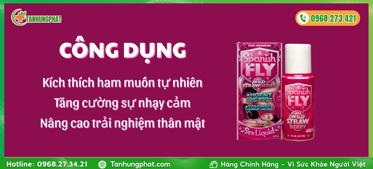 Công dụng Spanish Fly Wild Straw Berry