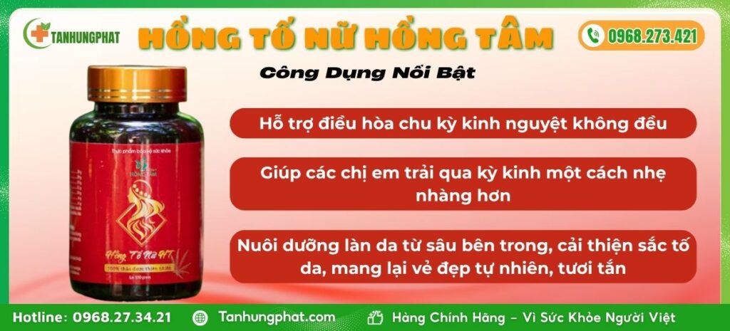 Công Dụng Nổi Bật Hồng Tố Nữ Hồng Tâm
