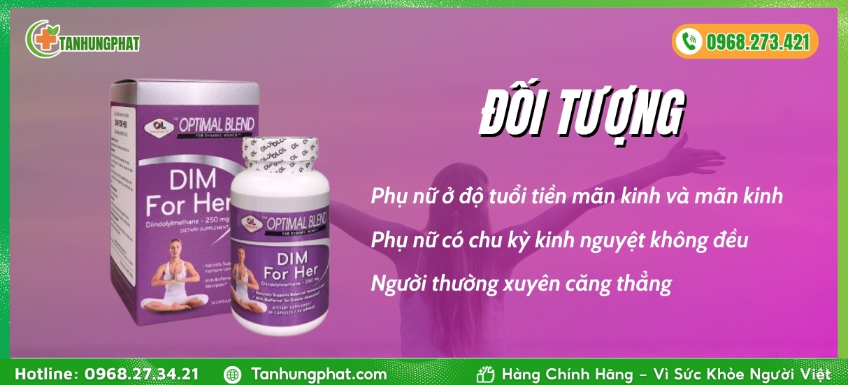 ĐỐI TƯỢNG DIM FOR HER