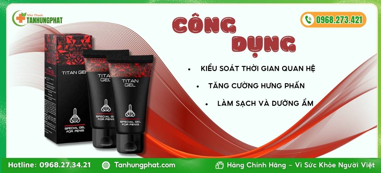 Những công dụng chính của sản phẩm Combo 2 Titan Gel