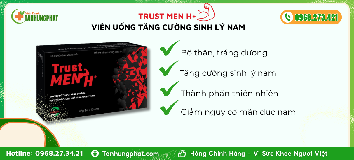 Trust Men H+ là sản phẩm gì?