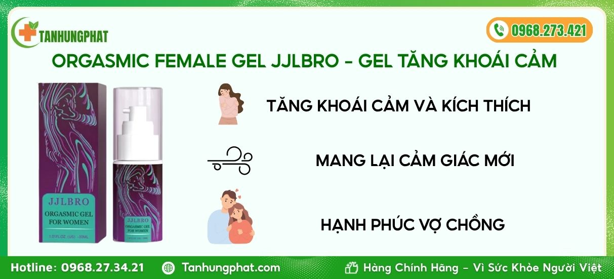 tác dụng orgasmic female gel jjlbro