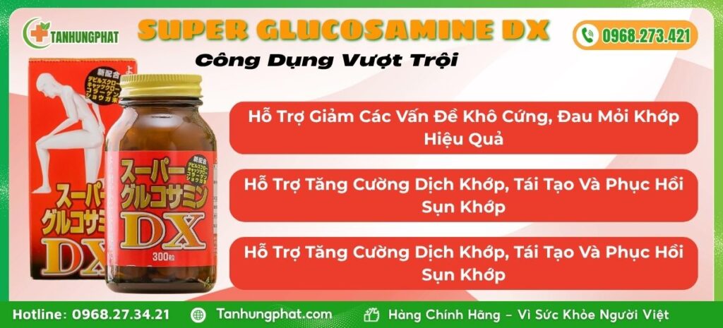 Công Dụng Viên Uống Super Glucosamine DX 4