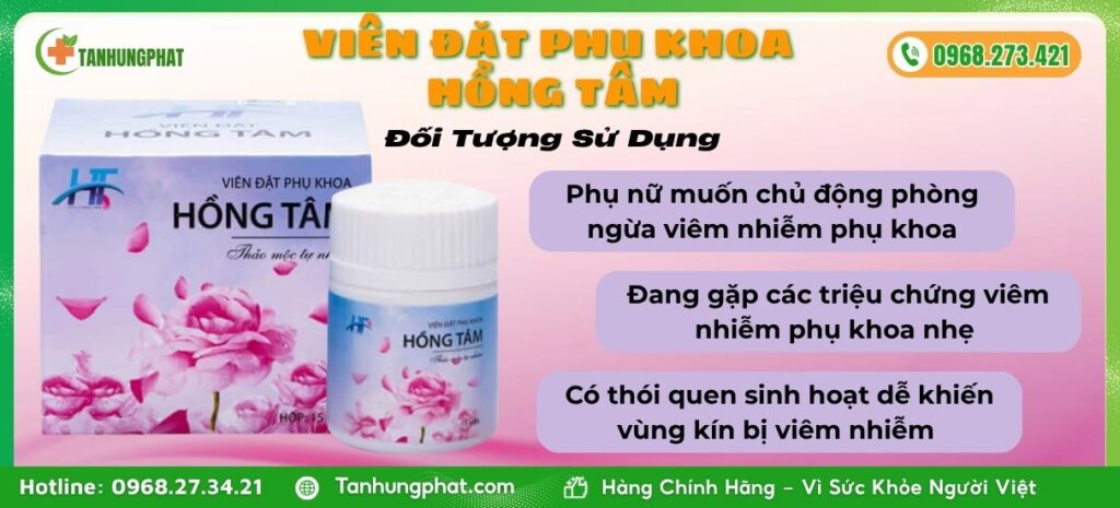 Đối Tượng Sử Dụng Viên Đặt Phụ Khoa Hồng Tâm