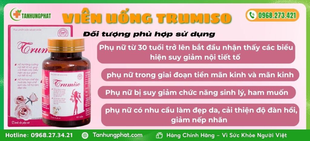 Đối Tượng Sử Dụng Viên Uống Trumiso