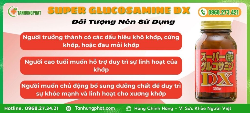Đối Tượng Sử Dụng Viên Uống Super Glucosamine DX 4