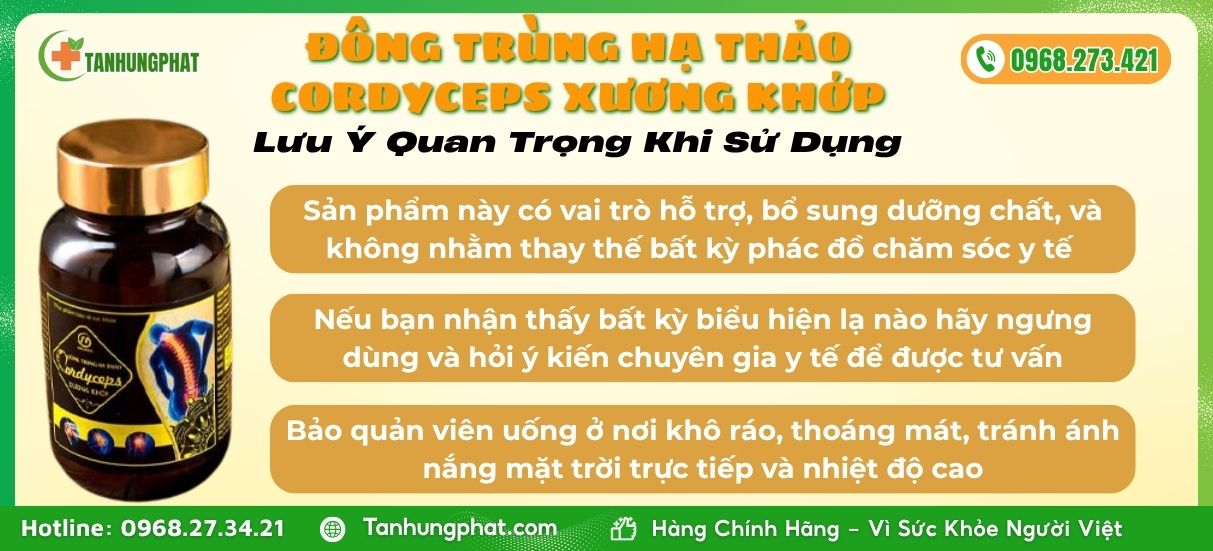 Lưu Ý Quan Trọng Khi Dùng Viên uống Đông Trùng Hạ Thảo Cordyceps xương khớp
