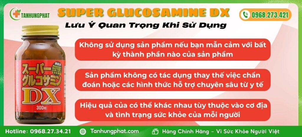 Lưu Ý Quan Trọng Khu Dùng Viên Uống Super Glucosamine DX 4