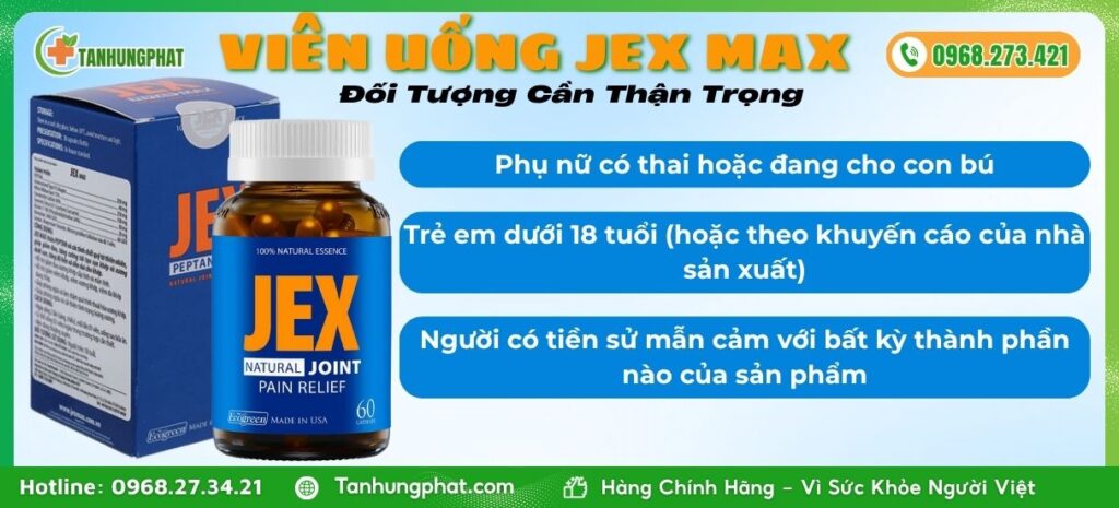 Đối Tượng Cần Cẩn Trọng Khi Dùng Jex Max