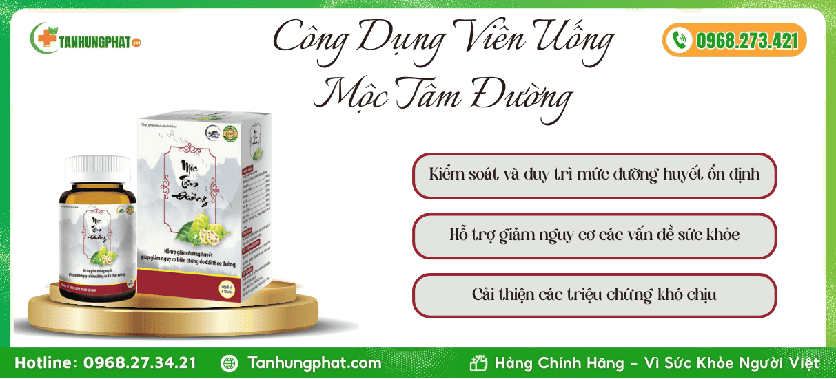 Công Dụng Viên Uống Mộc Tâm Đường