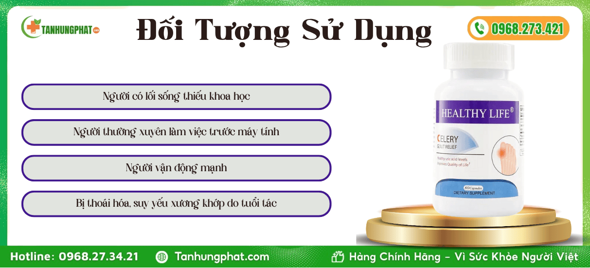 Đối Tượng Sử Dụng Healthy Life Celery Gout Relief