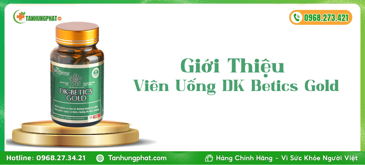 Giới Thiệu Viên Uống DK Betics Gold