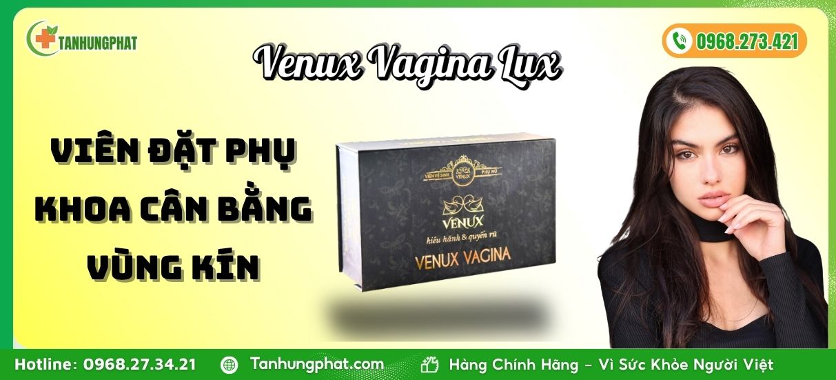 Venux Vagina Lux - Viên Đặt Phụ Khoa Cân Bằng Vùng Kín