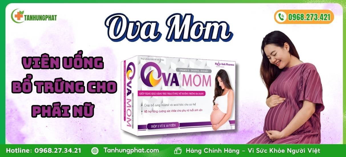 Ova Mom Viên Uống Bổ Trứng Cho Phái Nữ 
