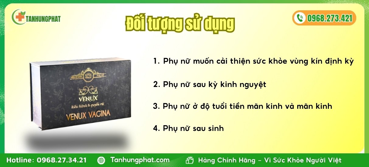 Đối tượng sử dụng Venux Vagina Lux 
