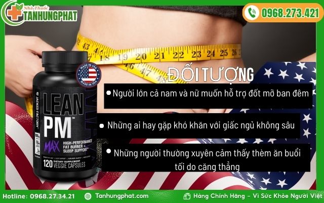 Đối tượng nên và không nên dùng Lean PM MAX Night Time Fat Burner?