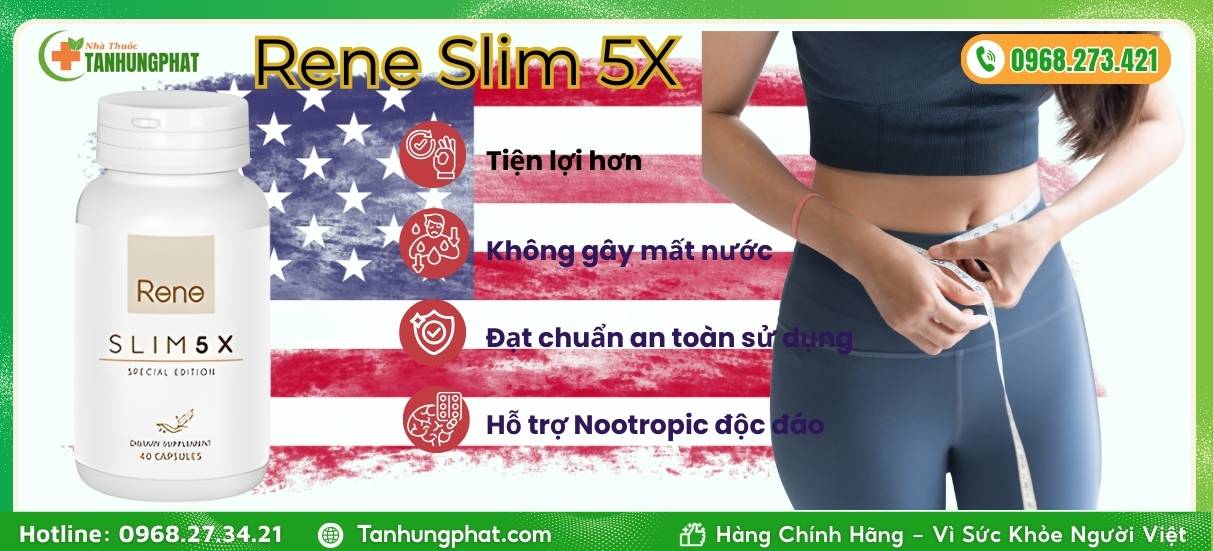 Những ưu điểm đáng chú ý của Rene Slim 5X
