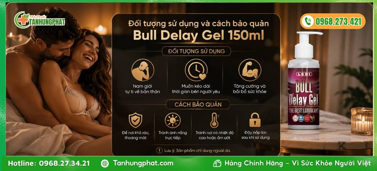 Đối tượng sử dụng và cách bảo quản Bull Delay Gel 150ml