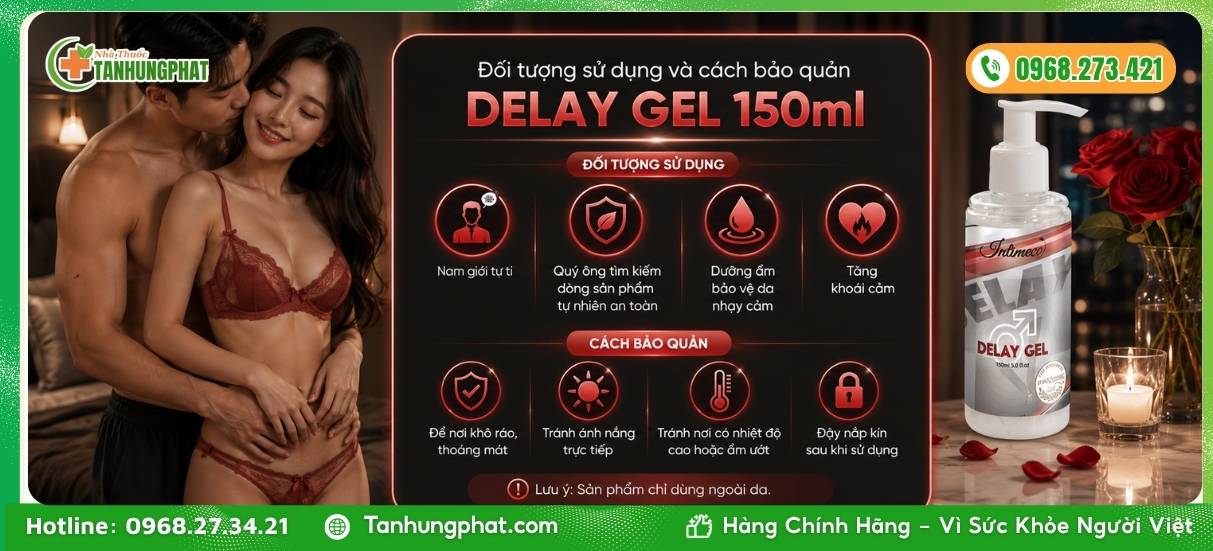 Đối tượng sử dụng và cách bảo quản Delay Gel 150ml