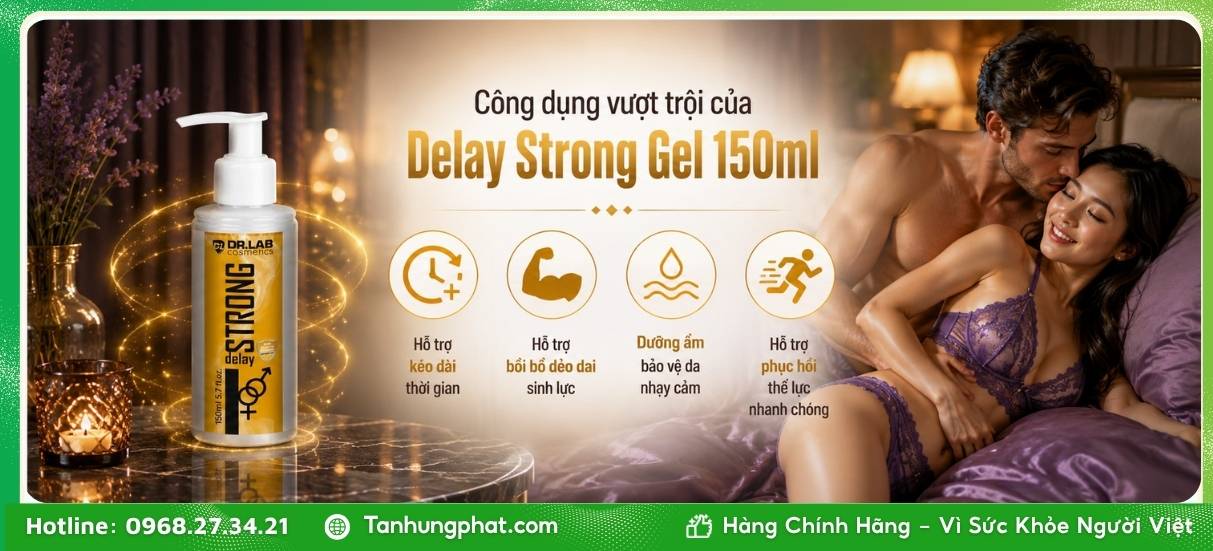 Công dụng vượt trội của Delay Strong Gel 150ml
