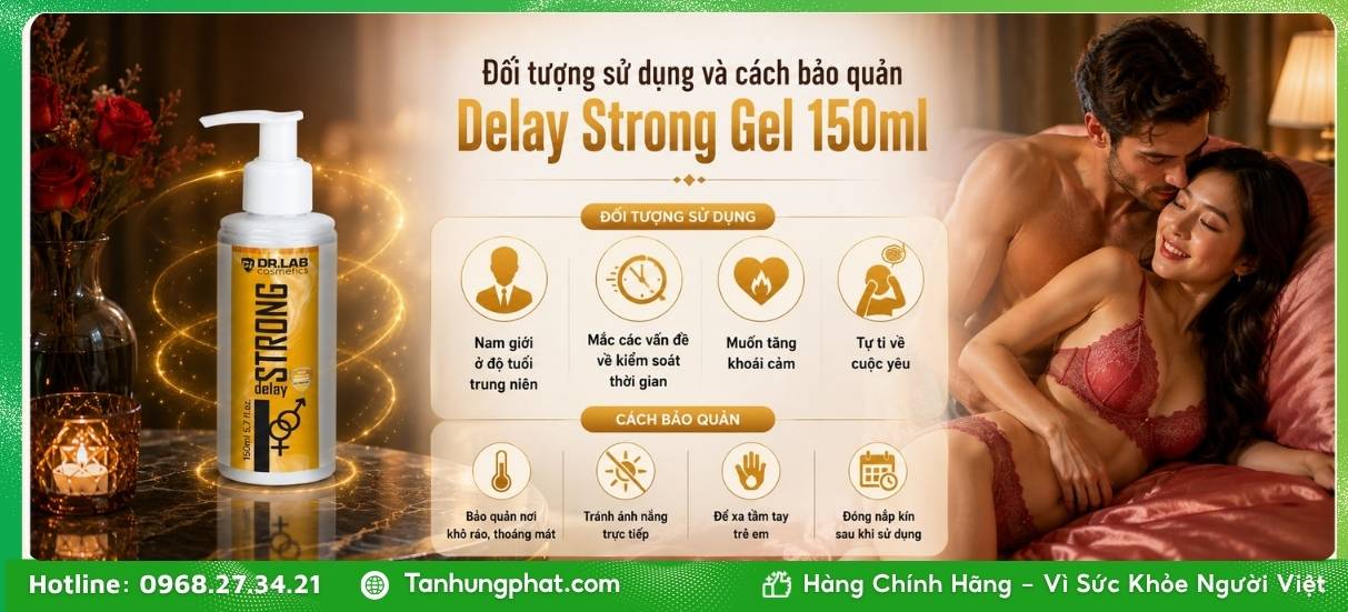 Đối tượng sử dụng và cách bảo quản Delay Strong Gel 150ml