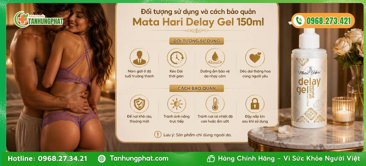 Đối tượng sử dụng và cách bảo quản Mata Hari Delay Gel 150ml