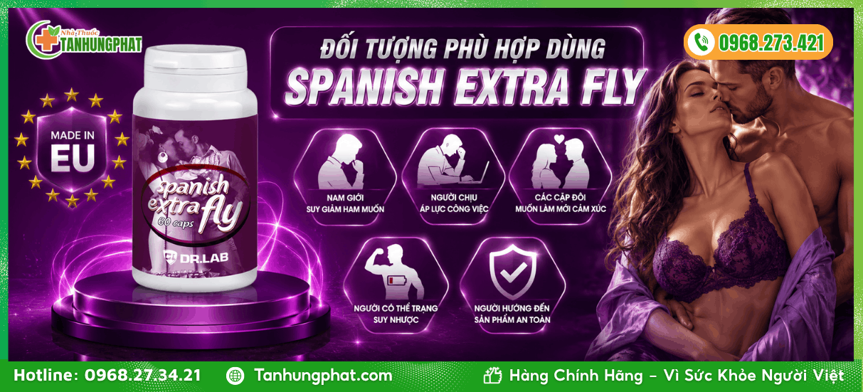Đối tượng phù hợp dùng Spanish Extra Fly 60 viên