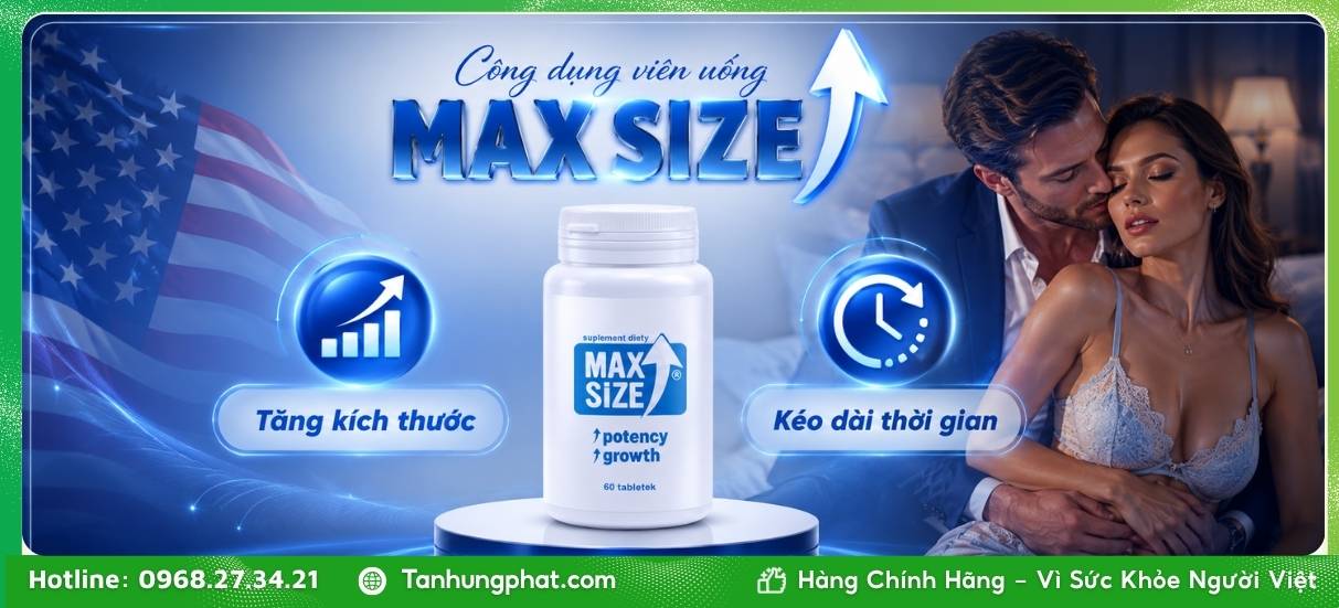 Công dụng vượt trội của viên uống MAX SIZE
