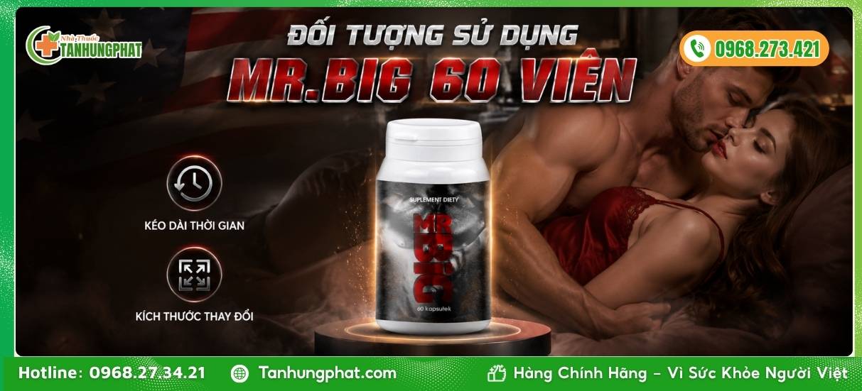 Đối tượng sử dụng và cách bảo quản MR.BIG 60 viên