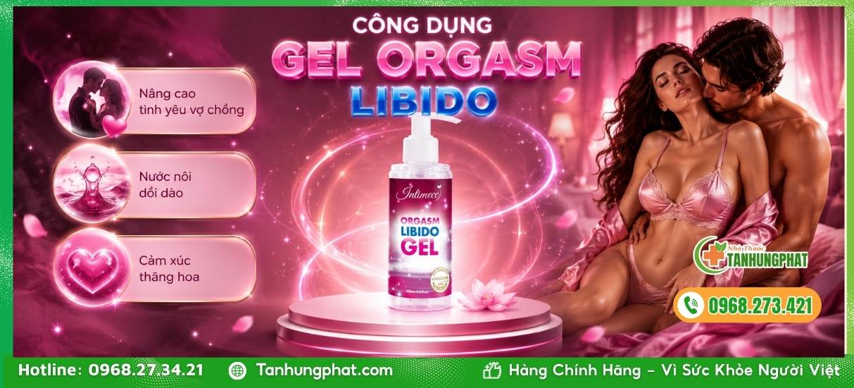 Công dụng vượt trội của Orgasm Libido