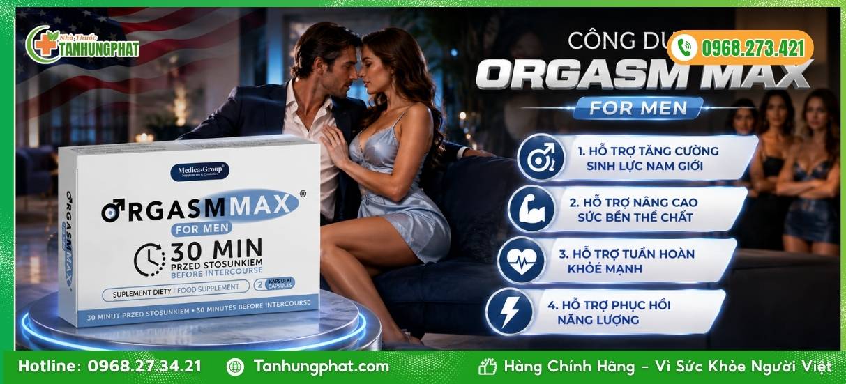 Công dụng vượt trội của Orgasm Max For Men