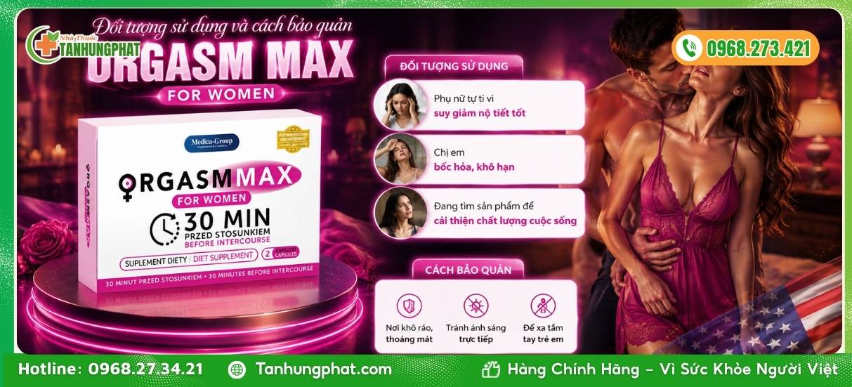 Đối tượng sử dụng và cách bảo quản Orgasm Max For Women