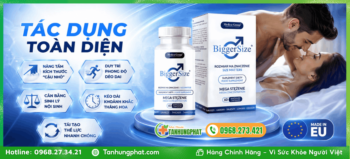 Tác dụng toàn diện của viên uống BiggerSize 60 viên