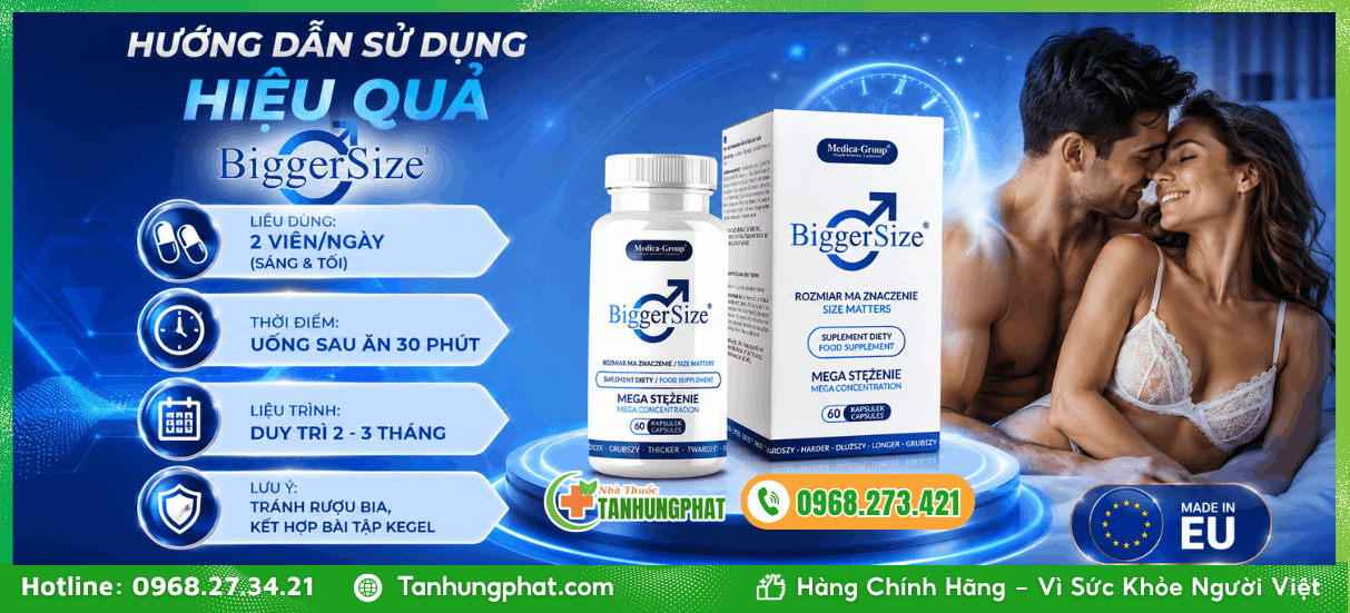 Hướng dẫn sử dụng hiệu quả dòng sản phẩm BiggerSize 60 viên