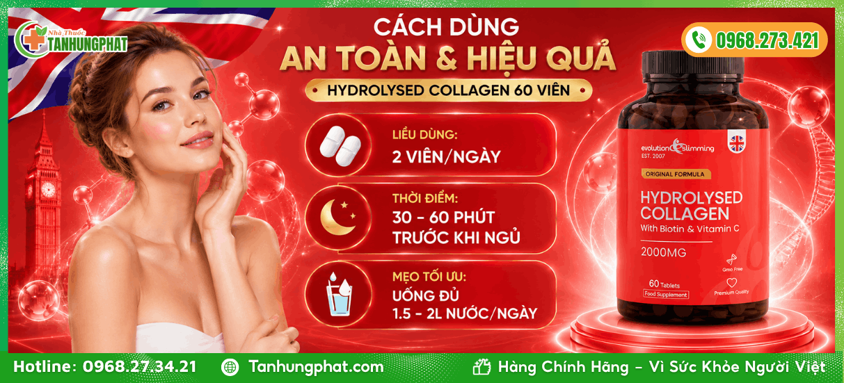 Cách dùng Hydrolysed Collagen 60 viên an toàn và hiệu quả
