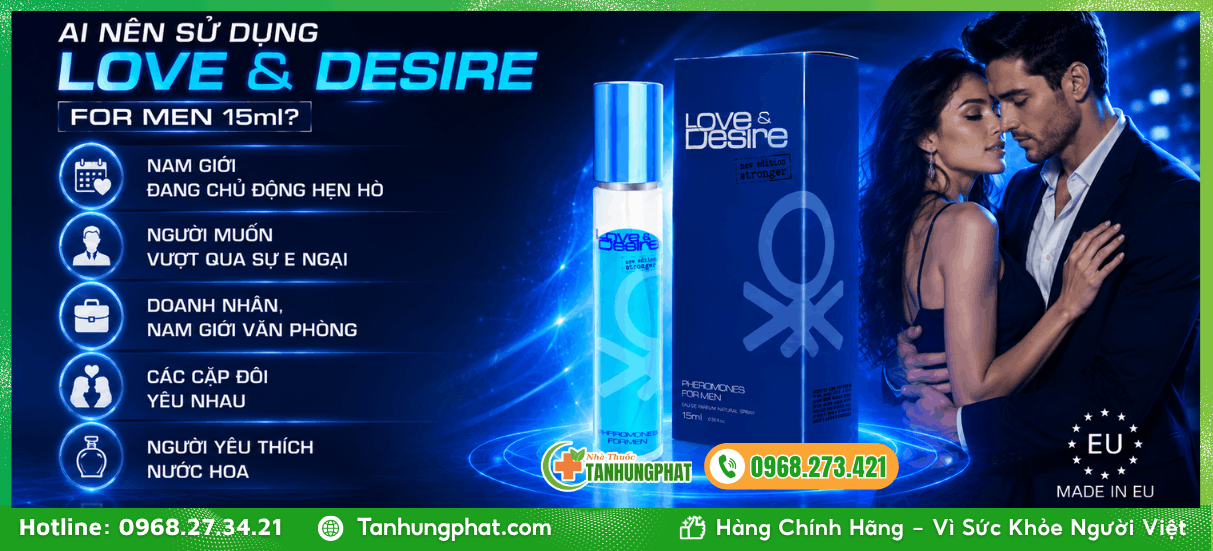 Ai nên sử dụng Love & Desire For Men 15ml?