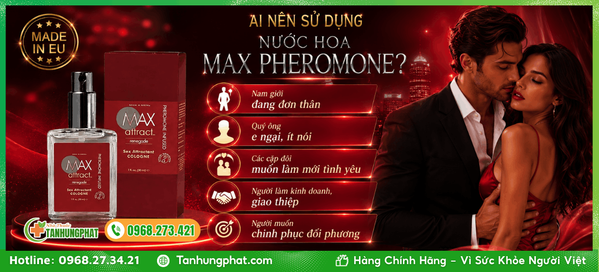 Ai nên sử dụng dòng nước hoa Max Pheromone?