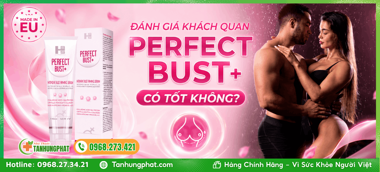 Đánh giá khách quan Perfect Bust+ 150ml có tốt không?